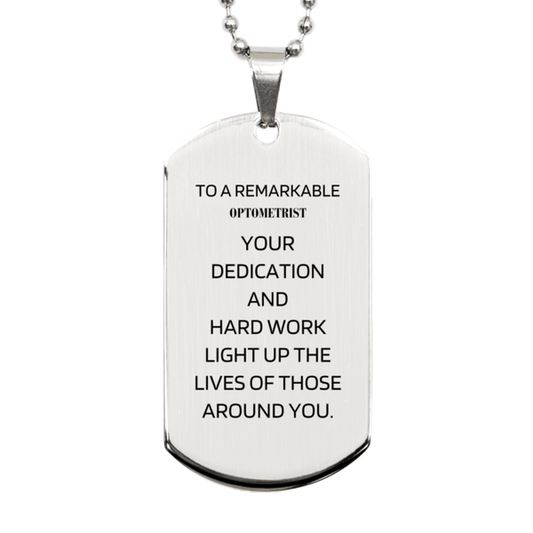 Remarkable Optometrist Gifts, Your dedication and hard work, Inspirational Birthday Christmas Unique Silver Dog Tag For Optometrist, Coworkers, Men, Women, Friends - Mallard Moon Gift Shop