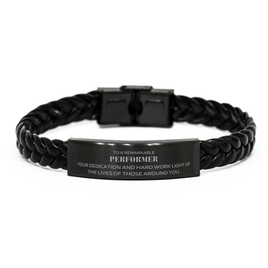 Remarkable Performer Gifts, Your dedication and hard work, Inspirational Birthday Christmas Unique Braided Leather Bracelet For Performer, Coworkers, Men, Women, Friends - Mallard Moon Gift Shop