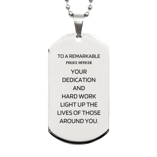 Remarkable Police Officer Gifts, Your dedication and hard work, Inspirational Birthday Christmas Unique Silver Dog Tag For Police Officer, Coworkers, Men, Women, Friends - Mallard Moon Gift Shop