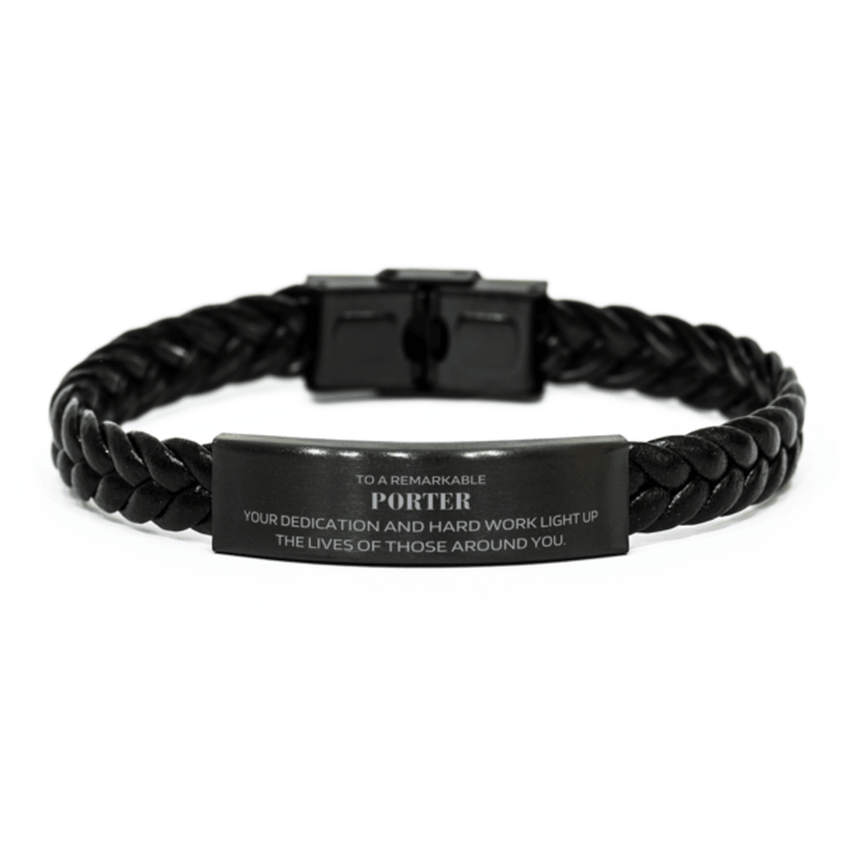 Remarkable Porter Gifts, Your dedication and hard work, Inspirational Birthday Christmas Unique Braided Leather Bracelet For Porter, Coworkers, Men, Women, Friends - Mallard Moon Gift Shop