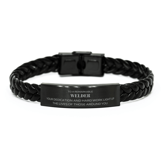 Remarkable Welder Gifts, Your dedication and hard work, Inspirational Birthday Christmas Unique Braided Leather Bracelet For Welder, Coworkers, Men, Women, Friends - Mallard Moon Gift Shop