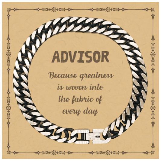 Sarcastic Advisor Cuban Link Chain Bracelet Gifts, Christmas Holiday Gifts for Advisor Birthday Message Card, Advisor: Because greatness is woven into the fabric of every day, Coworkers, Friends - Mallard Moon Gift Shop