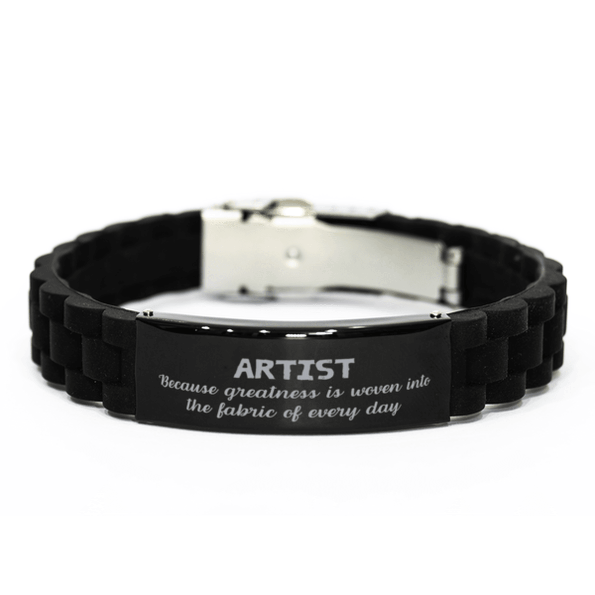 Sarcastic Artist Black Glidelock Clasp Bracelet Gifts, Christmas Holiday Gifts for Artist Birthday, Artist: Because greatness is woven into the fabric of every day, Coworkers, Friends - Mallard Moon Gift Shop