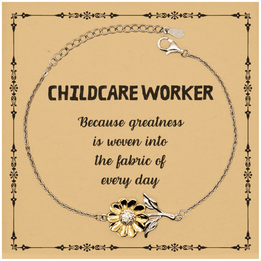 Sarcastic Childcare Worker Sunflower Bracelet Gifts, Christmas Holiday Gifts for Childcare Worker Birthday Message Card, Childcare Worker: Because greatness is woven into the fabric of every day, Coworkers, Friends - Mallard Moon Gift Shop