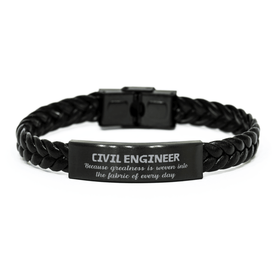 Sarcastic Civil Engineer Braided Leather Bracelet Gifts, Christmas Holiday Gifts for Civil Engineer Birthday, Civil Engineer: Because greatness is woven into the fabric of every day, Coworkers, Friends - Mallard Moon Gift Shop