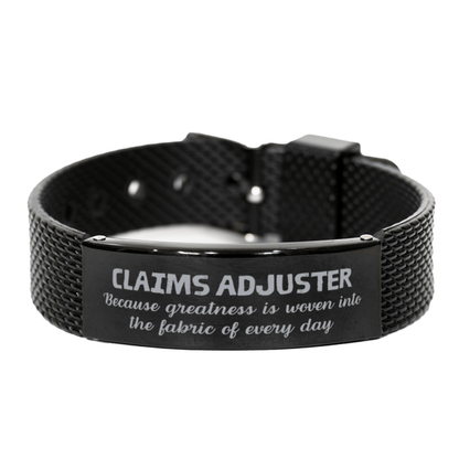 Sarcastic Claims Adjuster Black Shark Mesh Bracelet Gifts, Christmas Holiday Gifts for Claims Adjuster Birthday, Claims Adjuster: Because greatness is woven into the fabric of every day, Coworkers, Friends - Mallard Moon Gift Shop