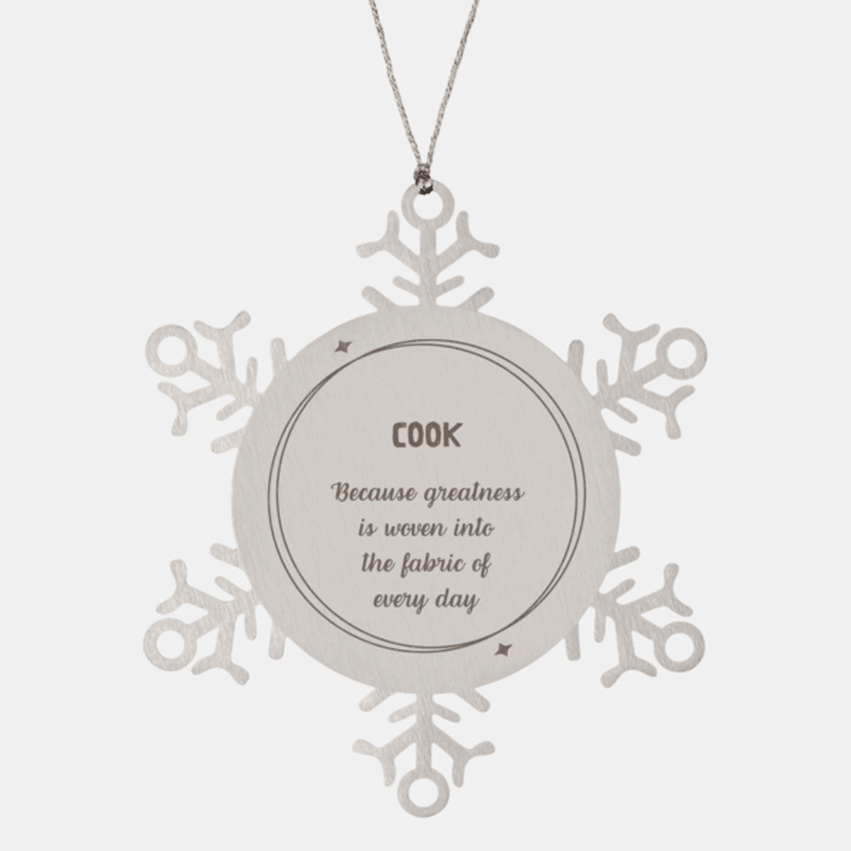 Sarcastic Cook Snowflake Ornament Gifts, Christmas Holiday Gifts for Cook Ornament, Cook: Because greatness is woven into the fabric of every day, Coworkers, Friends - Mallard Moon Gift Shop