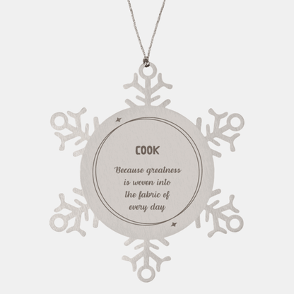Sarcastic Cook Snowflake Ornament Gifts, Christmas Holiday Gifts for Cook Ornament, Cook: Because greatness is woven into the fabric of every day, Coworkers, Friends - Mallard Moon Gift Shop