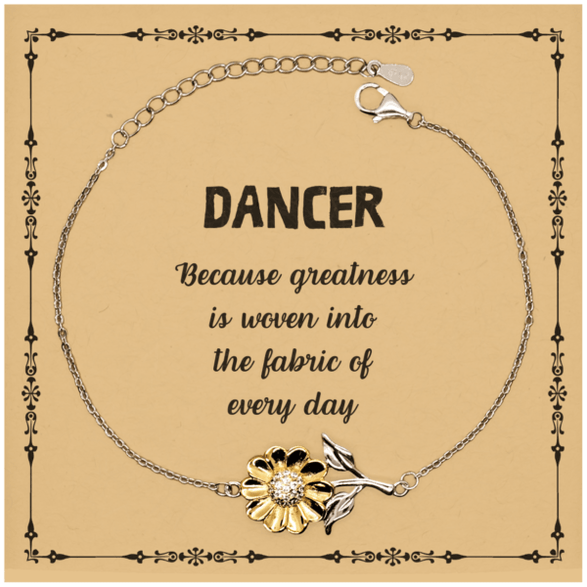 Sarcastic Dancer Sunflower Bracelet Gifts, Christmas Holiday Gifts for Dancer Birthday Message Card, Dancer: Because greatness is woven into the fabric of every day, Coworkers, Friends - Mallard Moon Gift Shop