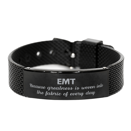 Sarcastic EMT Black Shark Mesh Bracelet Gifts, Christmas Holiday Gifts for EMT Birthday, EMT: Because greatness is woven into the fabric of every day, Coworkers, Friends - Mallard Moon Gift Shop