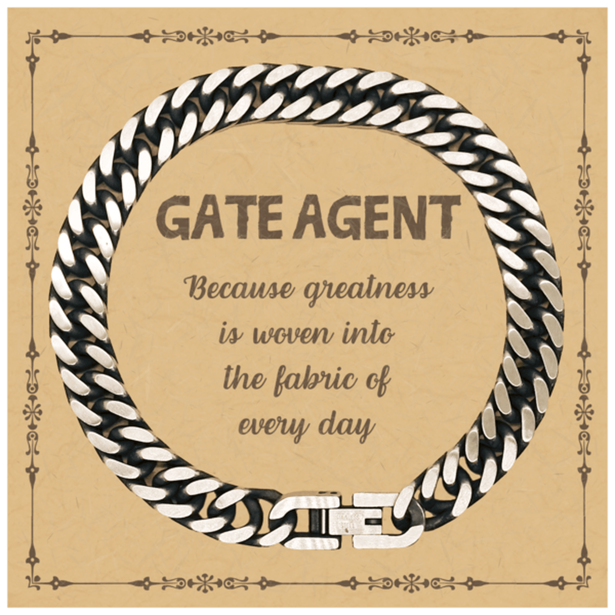 Sarcastic Gate Agent Cuban Link Chain Bracelet Gifts, Christmas Holiday Gifts for Gate Agent Birthday Message Card, Gate Agent: Because greatness is woven into the fabric of every day, Coworkers, Friends - Mallard Moon Gift Shop