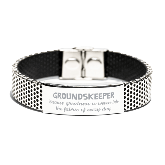 Sarcastic Groundskeeper Stainless Steel Bracelet Gifts, Christmas Holiday Gifts for Groundskeeper Birthday, Groundskeeper: Because greatness is woven into the fabric of every day, Coworkers, Friends - Mallard Moon Gift Shop