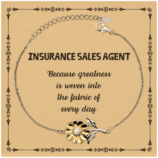 Sarcastic Insurance Sales Agent Sunflower Bracelet Gifts, Christmas Holiday Gifts for Insurance Sales Agent Birthday Message Card, Insurance Sales Agent: Because greatness is woven into the fabric of every day, Coworkers, Friends - Mallard Moon Gift Shop