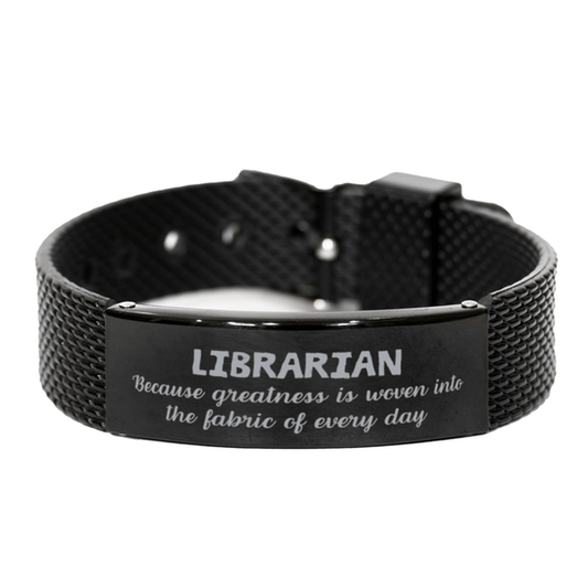 Sarcastic Librarian Black Shark Mesh Bracelet Gifts, Christmas Holiday Gifts for Librarian Birthday, Librarian: Because greatness is woven into the fabric of every day, Coworkers, Friends - Mallard Moon Gift Shop