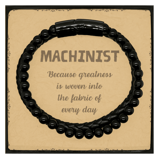 Sarcastic Machinist Stone Leather Bracelets Gifts, Christmas Holiday Gifts for Machinist Birthday Message Card, Machinist: Because greatness is woven into the fabric of every day, Coworkers, Friends - Mallard Moon Gift Shop