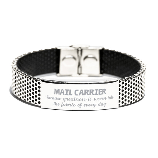 Sarcastic Mail Carrier Stainless Steel Bracelet Gifts, Christmas Holiday Gifts for Mail Carrier Birthday, Mail Carrier: Because greatness is woven into the fabric of every day, Coworkers, Friends - Mallard Moon Gift Shop