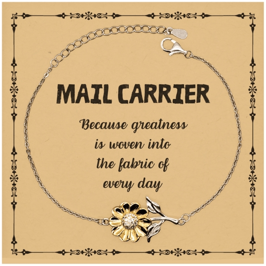 Sarcastic Mail Carrier Sunflower Bracelet Gifts, Christmas Holiday Gifts for Mail Carrier Birthday Message Card, Mail Carrier: Because greatness is woven into the fabric of every day, Coworkers, Friends - Mallard Moon Gift Shop