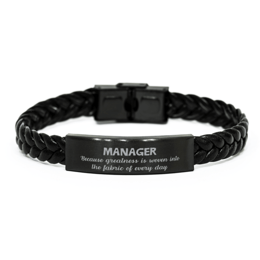 Sarcastic Manager Braided Leather Bracelet Gifts, Christmas Holiday Gifts for Manager Birthday, Manager: Because greatness is woven into the fabric of every day, Coworkers, Friends - Mallard Moon Gift Shop