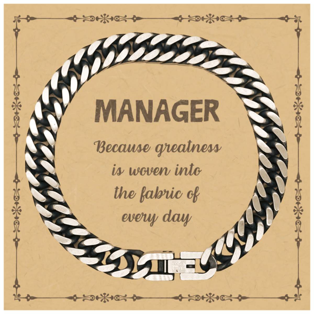 Sarcastic Manager Cuban Link Chain Bracelet Gifts, Christmas Holiday Gifts for Manager Birthday Message Card, Manager: Because greatness is woven into the fabric of every day, Coworkers, Friends - Mallard Moon Gift Shop