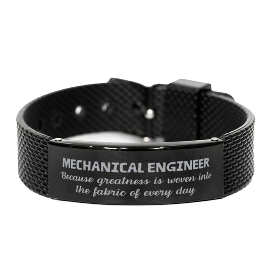 Sarcastic Mechanical Engineer Black Shark Mesh Bracelet Gifts, Christmas Holiday Gifts for Mechanical Engineer Birthday, Mechanical Engineer: Because greatness is woven into the fabric of every day, Coworkers, Friends - Mallard Moon Gift Shop