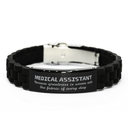 Sarcastic Medical Assistant Black Glidelock Clasp Bracelet Gifts, Christmas Holiday Gifts for Medical Assistant Birthday, Medical Assistant: Because greatness is woven into the fabric of every day, Coworkers, Friends - Mallard Moon Gift Shop