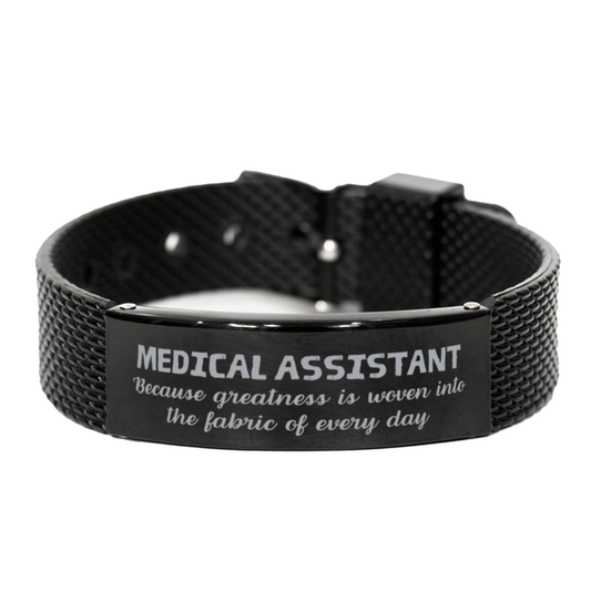 Sarcastic Medical Assistant Black Shark Mesh Bracelet Gifts, Christmas Holiday Gifts for Medical Assistant Birthday, Medical Assistant: Because greatness is woven into the fabric of every day, Coworkers, Friends - Mallard Moon Gift Shop