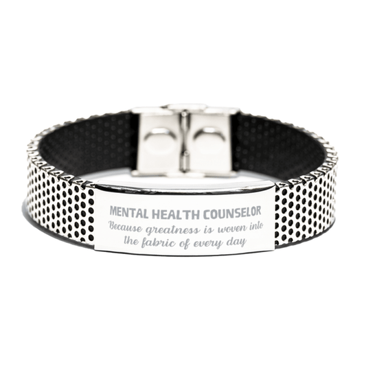Sarcastic Mental Health Counselor Stainless Steel Bracelet Gifts, Christmas Holiday Gifts for Mental Health Counselor Birthday, Mental Health Counselor: Because greatness is woven into the fabric of every day, Coworkers, Friends - Mallard Moon Gift Shop