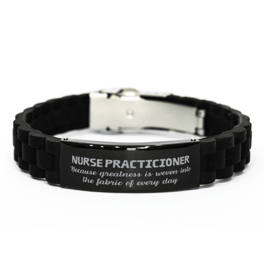 Sarcastic Nurse Practicioner Black Glidelock Clasp Bracelet Gifts, Christmas Holiday Gifts for Nurse Practicioner Birthday, Nurse Practicioner: Because greatness is woven into the fabric of every day, Coworkers, Friends - Mallard Moon Gift Shop