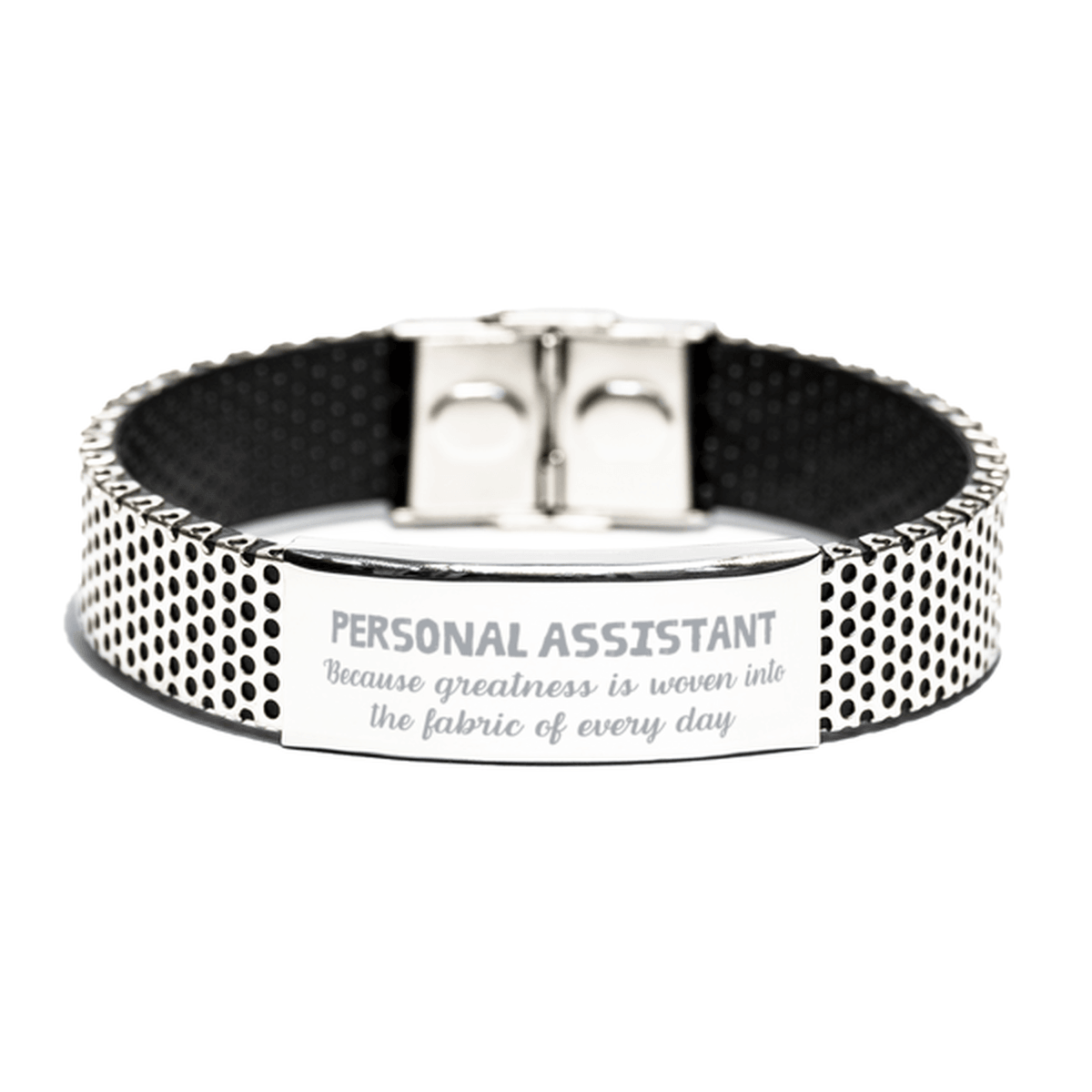 Sarcastic Personal Assistant Stainless Steel Bracelet Gifts, Christmas Holiday Gifts for Personal Assistant Birthday, Personal Assistant: Because greatness is woven into the fabric of every day, Coworkers, Friends - Mallard Moon Gift Shop