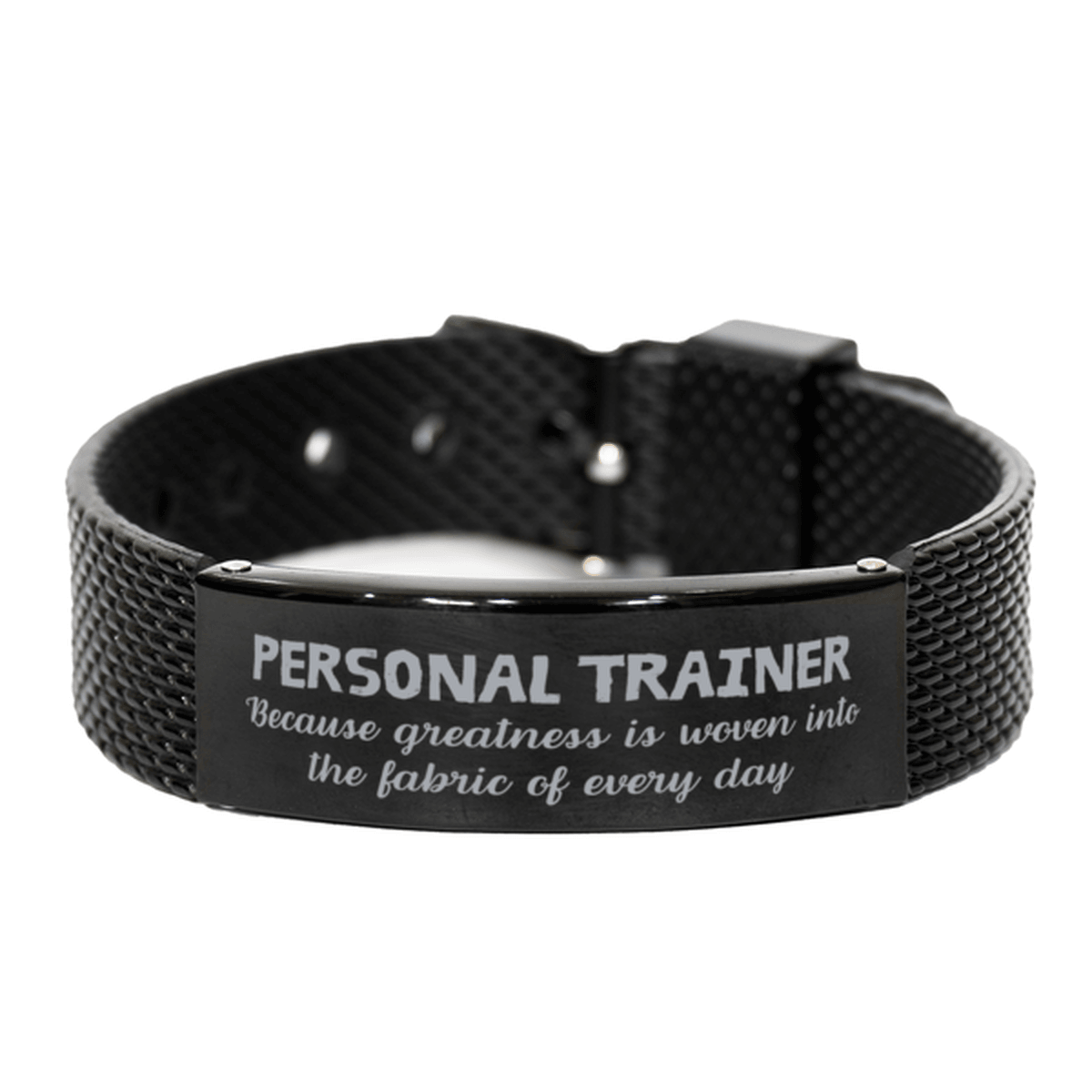 Sarcastic Personal Trainer Black Shark Mesh Bracelet Gifts, Christmas Holiday Gifts for Personal Trainer Birthday, Personal Trainer: Because greatness is woven into the fabric of every day, Coworkers, Friends - Mallard Moon Gift Shop