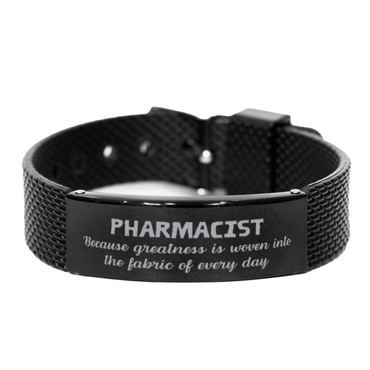 Sarcastic Pharmacist Black Shark Mesh Bracelet Gifts, Christmas Holiday Gifts for Pharmacist Birthday, Pharmacist: Because greatness is woven into the fabric of every day, Coworkers, Friends - Mallard Moon Gift Shop