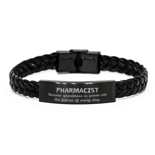 Sarcastic Pharmacist Braided Leather Bracelet Gifts, Christmas Holiday Gifts for Pharmacist Birthday, Pharmacist: Because greatness is woven into the fabric of every day, Coworkers, Friends - Mallard Moon Gift Shop