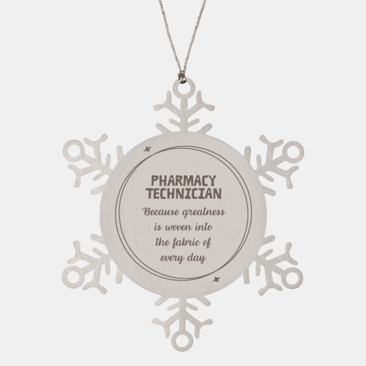 Sarcastic Pharmacy Technician Snowflake Ornament Gifts, Christmas Holiday Gifts for Pharmacy Technician Ornament, Pharmacy Technician: Because greatness is woven into the fabric of every day, Coworkers, Friends - Mallard Moon Gift Shop