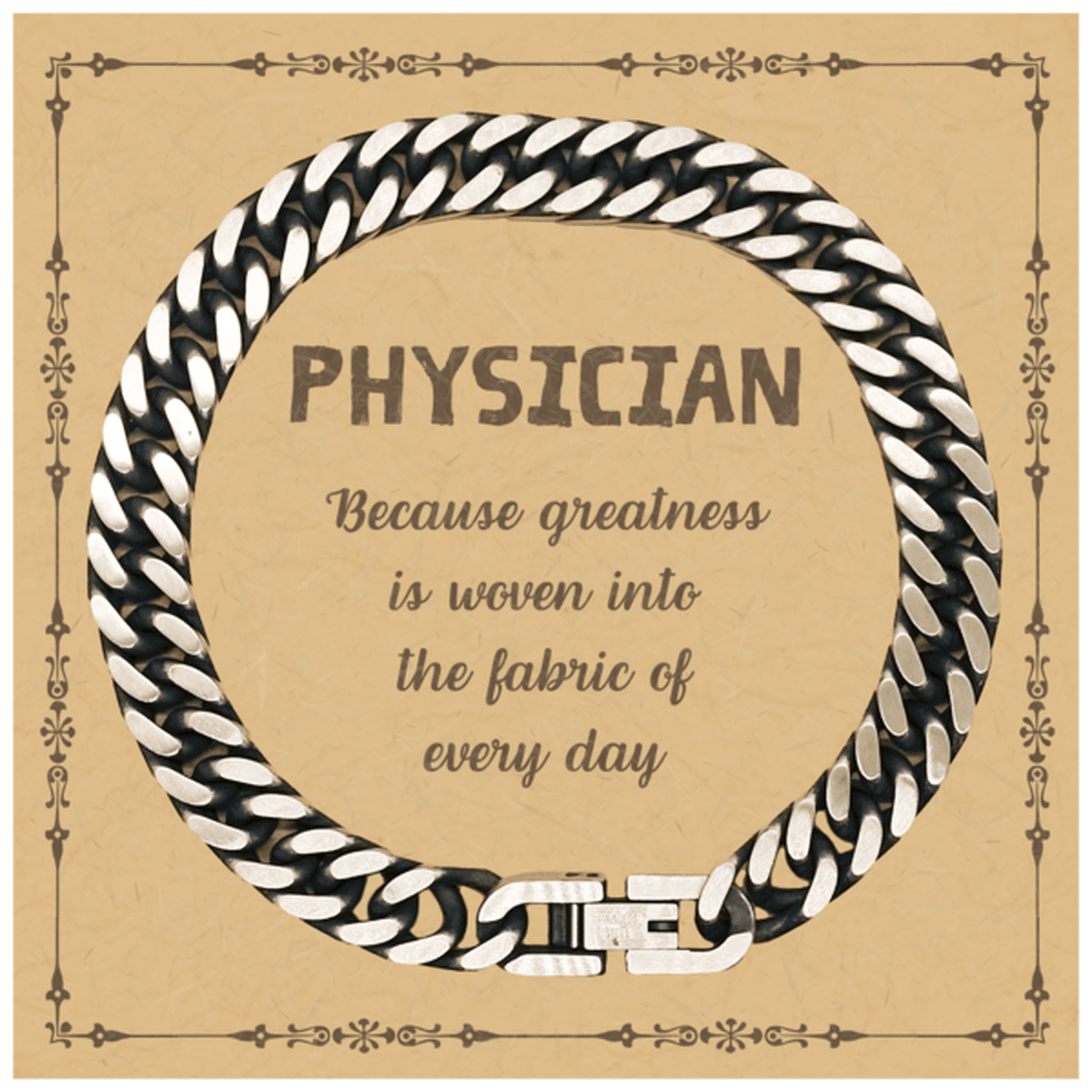 Sarcastic Physician Cuban Link Chain Bracelet Gifts, Christmas Holiday Gifts for Physician Birthday Message Card, Physician: Because greatness is woven into the fabric of every day, Coworkers, Friends - Mallard Moon Gift Shop