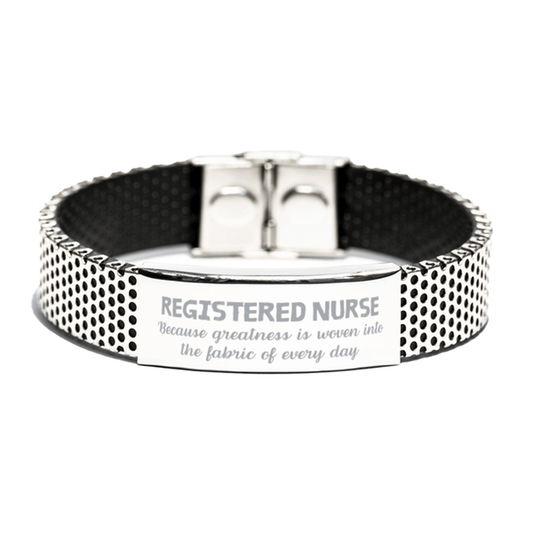 Sarcastic Registered Nurse Stainless Steel Bracelet Gifts, Christmas Holiday Gifts for Registered Nurse Birthday, Registered Nurse: Because greatness is woven into the fabric of every day, Coworkers, Friends - Mallard Moon Gift Shop