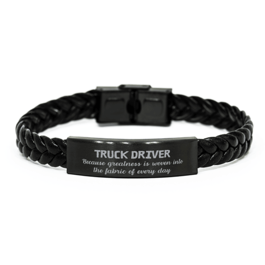 Sarcastic Truck Driver Braided Leather Bracelet Gifts, Christmas Holiday Gifts for Truck Driver Birthday, Truck Driver: Because greatness is woven into the fabric of every day, Coworkers, Friends - Mallard Moon Gift Shop