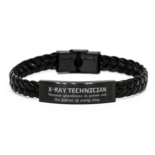 Sarcastic X-Ray Technician Braided Leather Bracelet Gifts, Christmas Holiday Gifts for X-Ray Technician Birthday, X-Ray Technician: Because greatness is woven into the fabric of every day, Coworkers, Friends - Mallard Moon Gift Shop