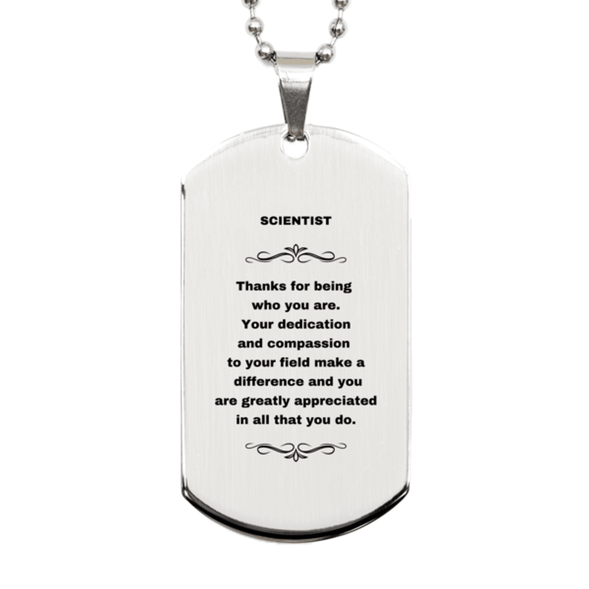 Scientist Silver Engraved Dog Tag Necklace - Thanks for being who you are - Birthday Christmas Jewelry Gifts Coworkers Colleague Boss - Mallard Moon Gift Shop