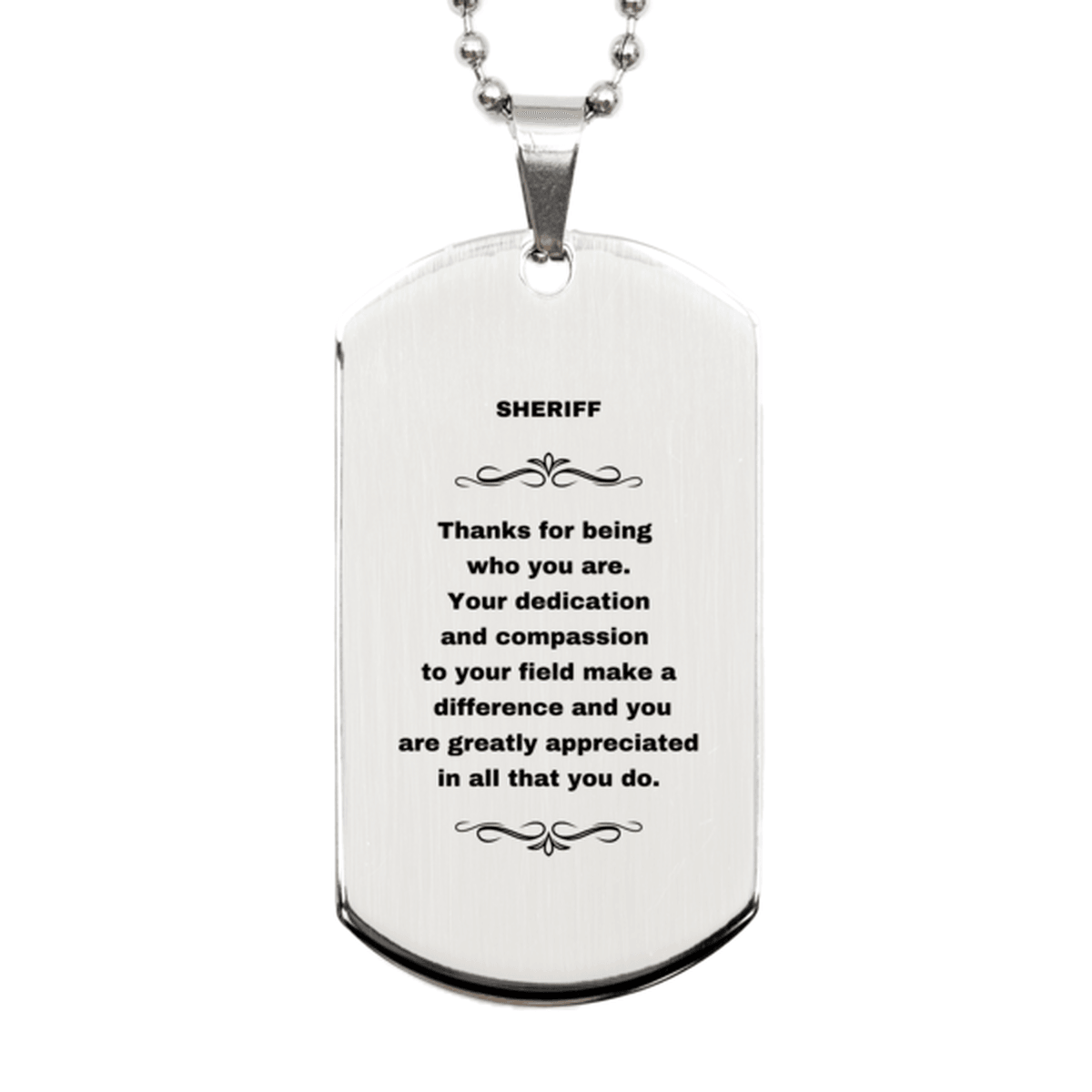 Sheriff Silver Engraved Dog Tag Necklace - Thanks for being who you are - Birthday Christmas Jewelry Gifts Coworkers Colleague Boss - Mallard Moon Gift Shop