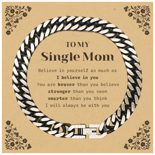 Single Mom Cuban Link Chain Bracelet Gifts, To My Single Mom You are braver than you believe, stronger than you seem, Inspirational Gifts For Single Mom Card, Birthday, Christmas Gifts For Single Mom Men Women - Mallard Moon Gift Shop