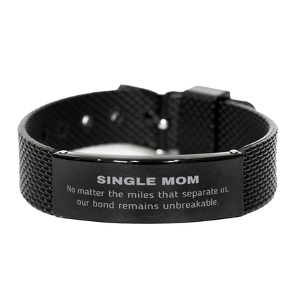 Single Mom Long Distance Relationship Gifts, No matter the miles that separate us, Cute Love Black Shark Mesh Bracelet For Single Mom, Birthday Christmas Unique Gifts For Single Mom - Mallard Moon Gift Shop