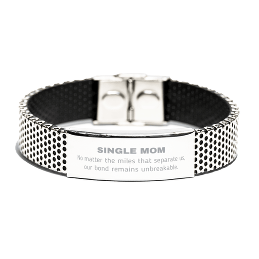 Single Mom Long Distance Relationship Gifts, No matter the miles that separate us, Cute Love Stainless Steel Bracelet For Single Mom, Birthday Christmas Unique Gifts For Single Mom - Mallard Moon Gift Shop