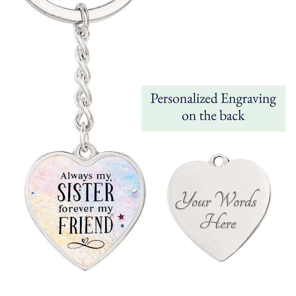 Sister Gift - Always by Sister Forever my Friend Engraved Heart Keyring - Mallard Moon Gift Shop