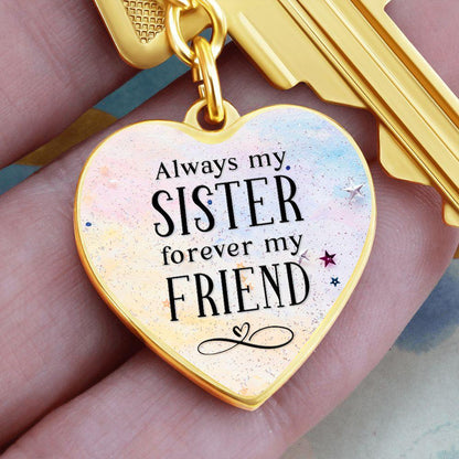 Sister Gift - Always by Sister Forever my Friend Engraved Heart Keyring - Mallard Moon Gift Shop