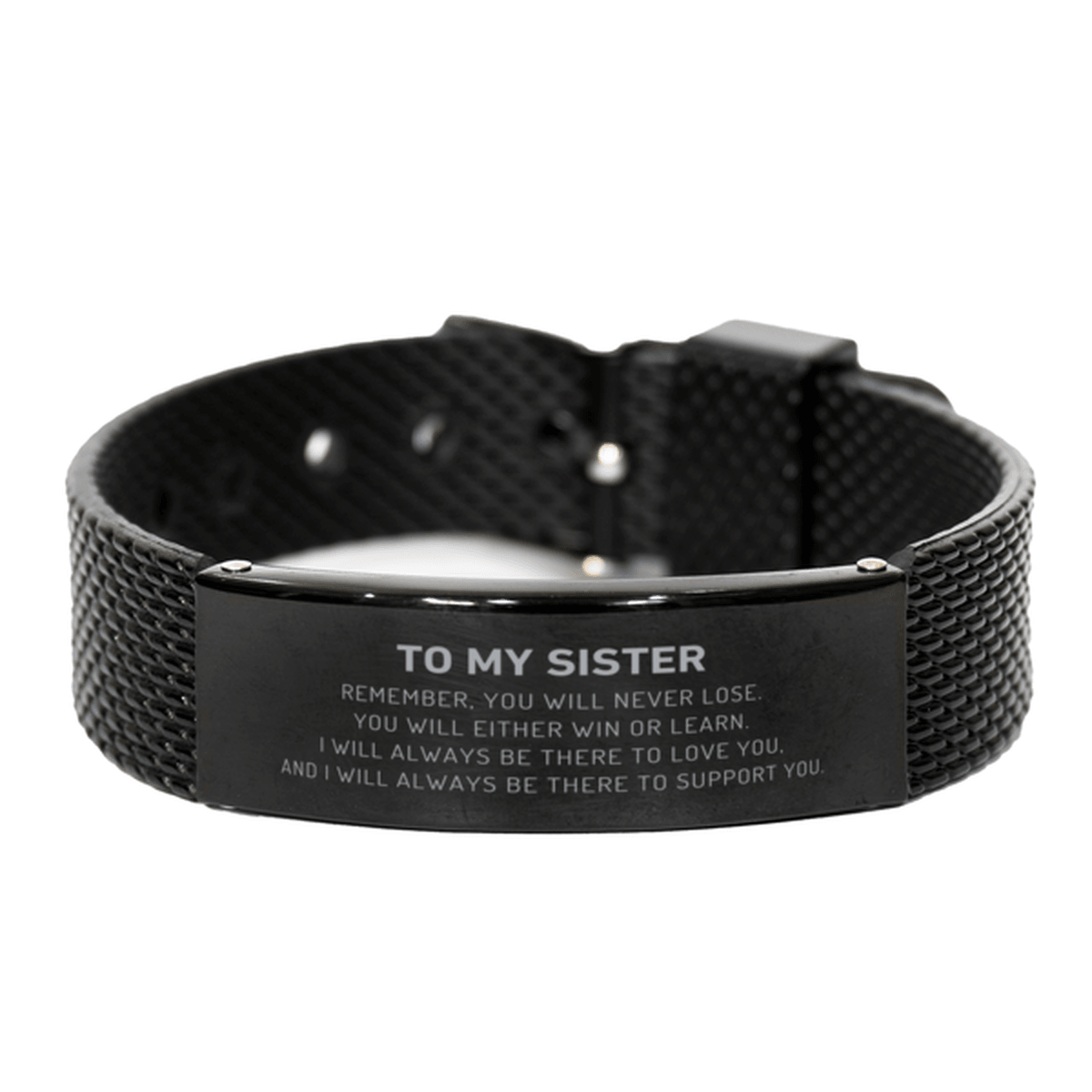 Sister Gifts, To My Sister Remember, you will never lose. You will either WIN or LEARN, Keepsake Black Shark Mesh Bracelet For Sister Engraved, Birthday Christmas Gifts Ideas For Sister X-mas Gifts - Mallard Moon Gift Shop