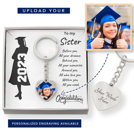 Sister Graduation Gift - Before You All Your Dreams - Photo Upload Engraved Keychain - Mallard Moon Gift Shop