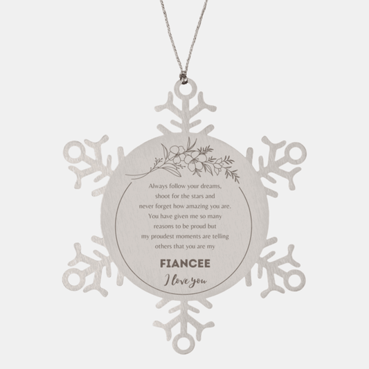 Snowflake Ornament for Fiancee Present, Fiancee Always follow your dreams, never forget how amazing you are, Fiancee Christmas Gifts Decorations for Girls Boys Teen Men Women - Mallard Moon Gift Shop