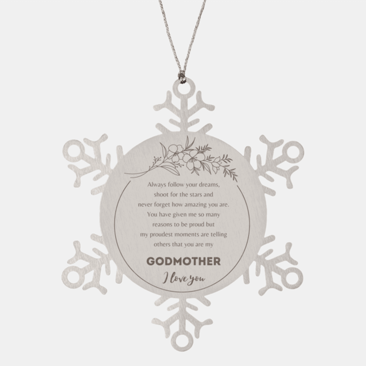 Snowflake Ornament for Godmother Present, Godmother Always follow your dreams, never forget how amazing you are, Godmother Christmas Gifts Decorations for Girls Boys Teen Men Women - Mallard Moon Gift Shop