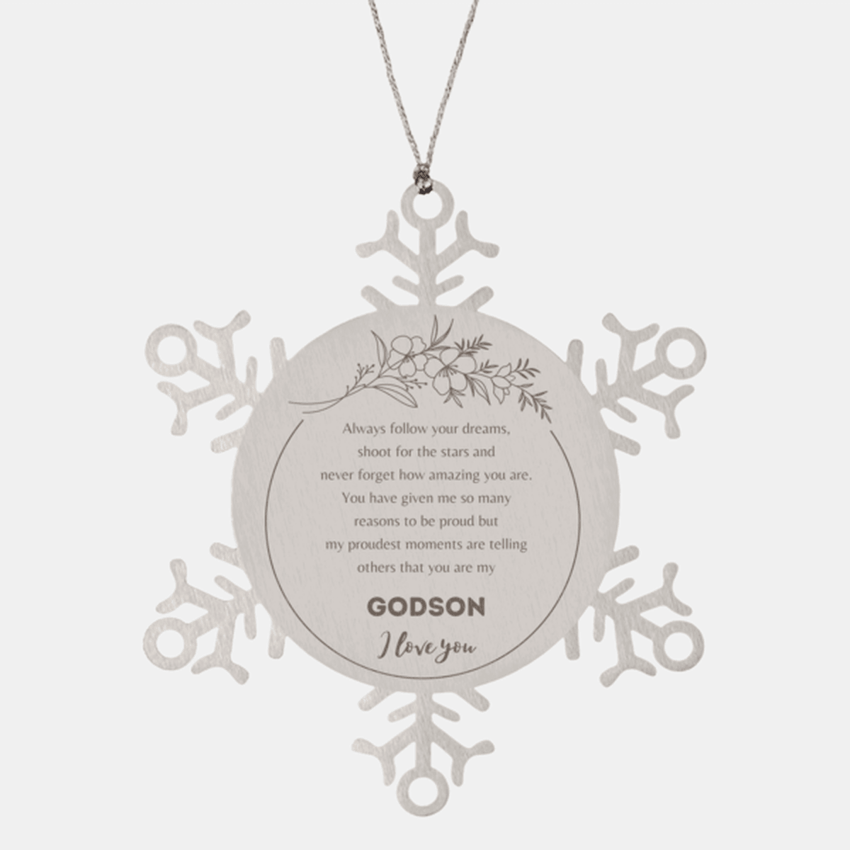 Snowflake Ornament for Godson Present, Godson Always follow your dreams, never forget how amazing you are, Godson Christmas Gifts Decorations for Girls Boys Teen Men Women - Mallard Moon Gift Shop