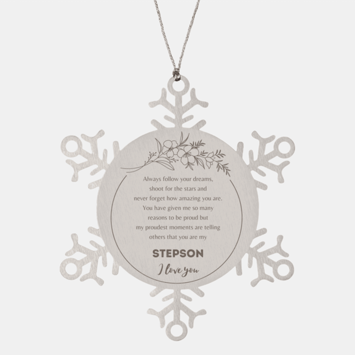 Snowflake Ornament for Stepson Present, Stepson Always follow your dreams, never forget how amazing you are, Stepson Christmas Gifts Decorations for Girls Boys Teen Men Women - Mallard Moon Gift Shop